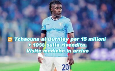 Lazio: Tchaouna al Burnley per 15 milioni. Perché Lotito blinda i big e attacca il blocco mercato