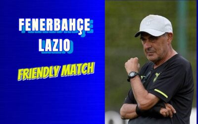 Fenerbahçe-Lazio: dove vederla, orario e formazioni della super amichevole