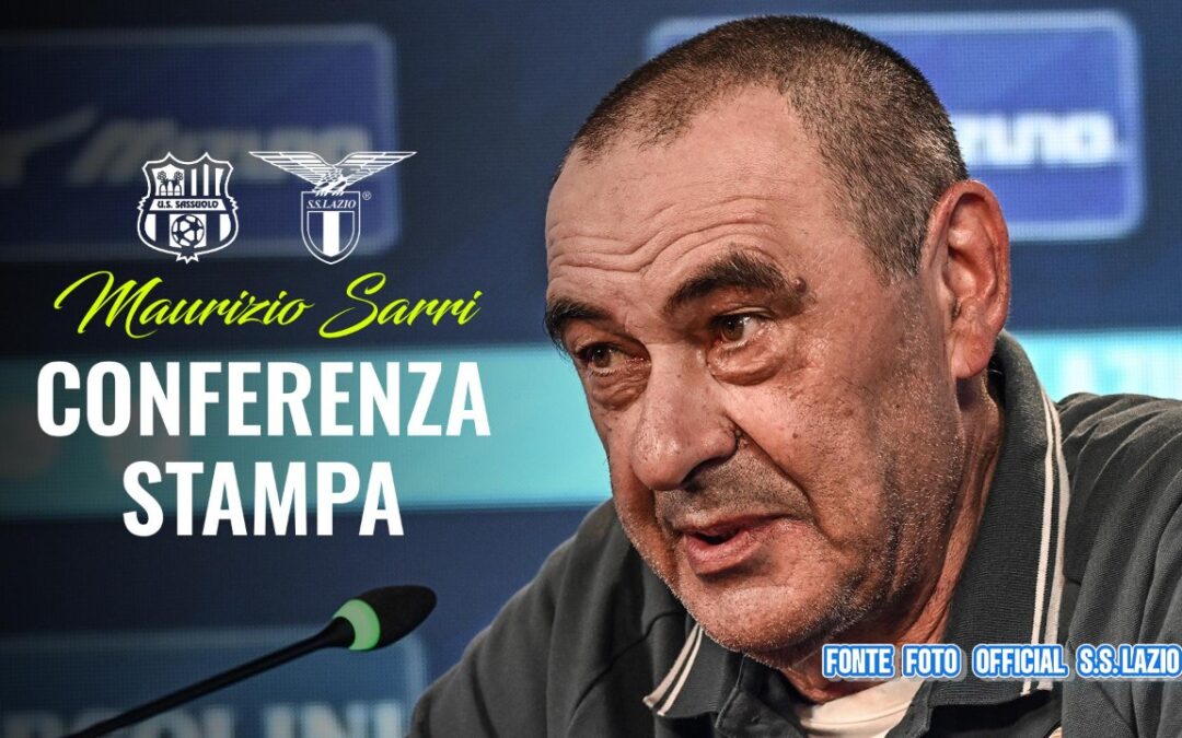 Sarri alla vigilia: “Il Sassuolo ha un attacco da grande squadra, serve rispetto e maturità”